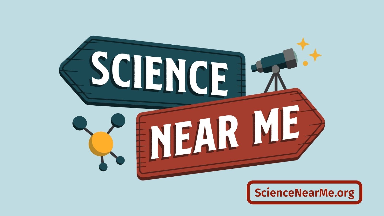 Visit Science Near Me at ScienceNearMe.org