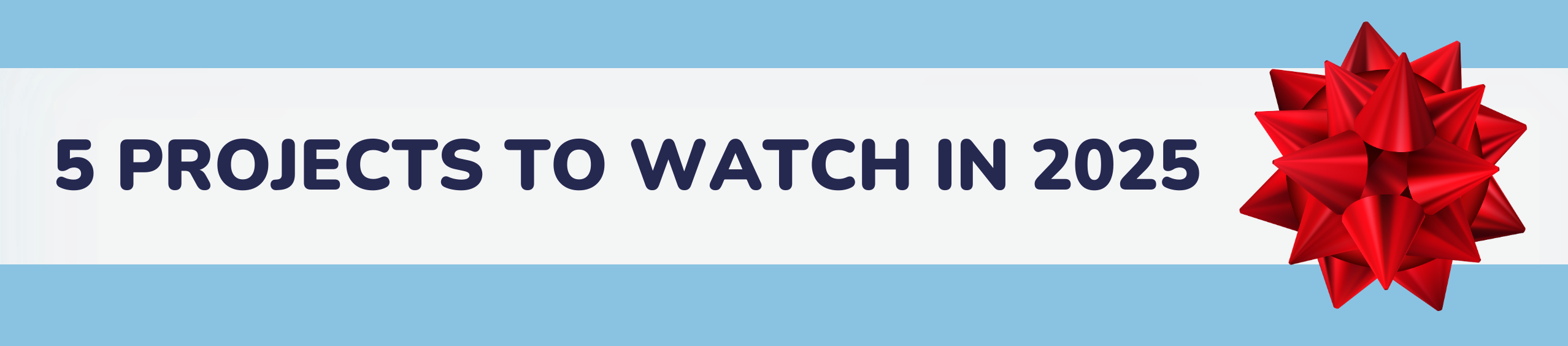 Banner with text Five Projects to Watch