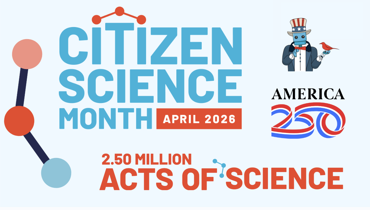 slide screenshot with logos for citizen science month april 2026, 2.50 million acts of science, America 250 partnership and the Uncle Sam robot logo by SciStarter.